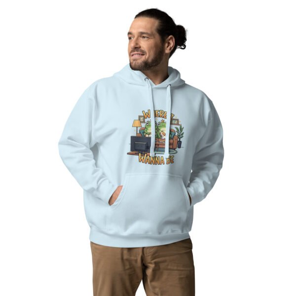 Where I Wanna Be: Unisex Hoodie - Image 5