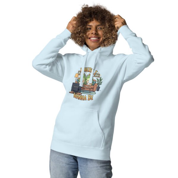Where I Wanna Be: Unisex Hoodie - Image 6