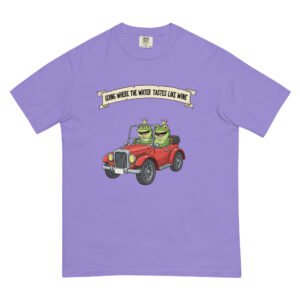 Going where the water tastes like wine: Unisex garment-dyed heavyweight t-shirt
