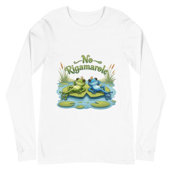 No Rigamarole: Unisex Long Sleeve Tee - Image 23